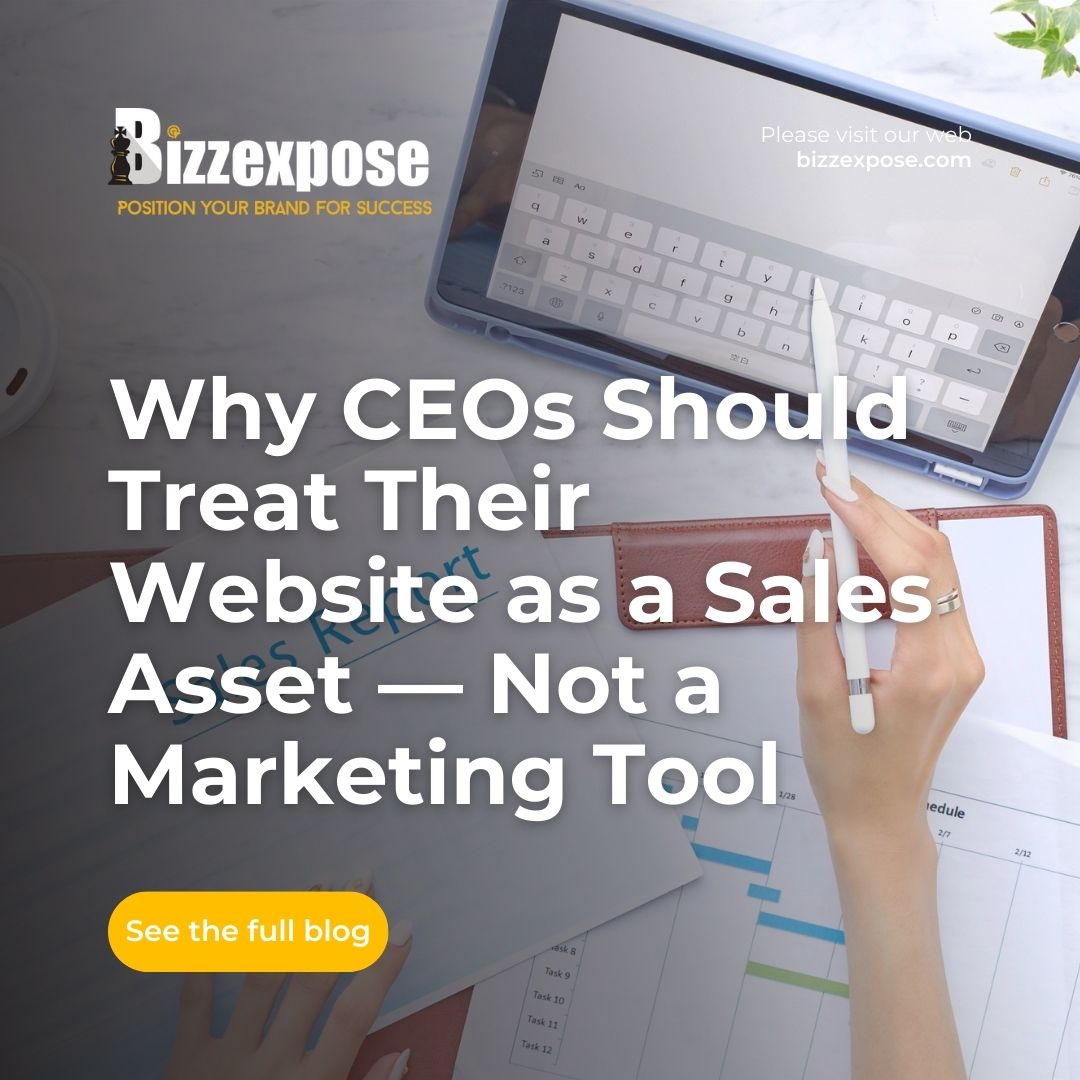 Why CEOs Should Treat Their Website as a Sales Asset — Not a Marketing Tool