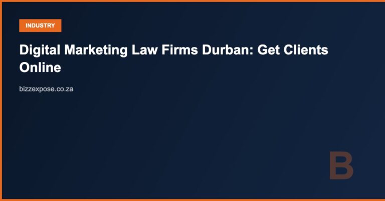 digital marketing law firms Durban - Bizzexpose.co.za