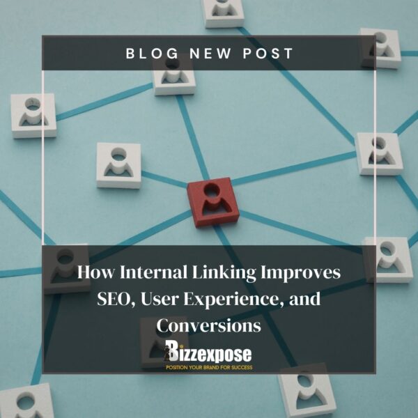 How Internal Linking Improves SEO, User Experience, and Conversions How Internal Linking Improves SEO, User Experience, and Conversions