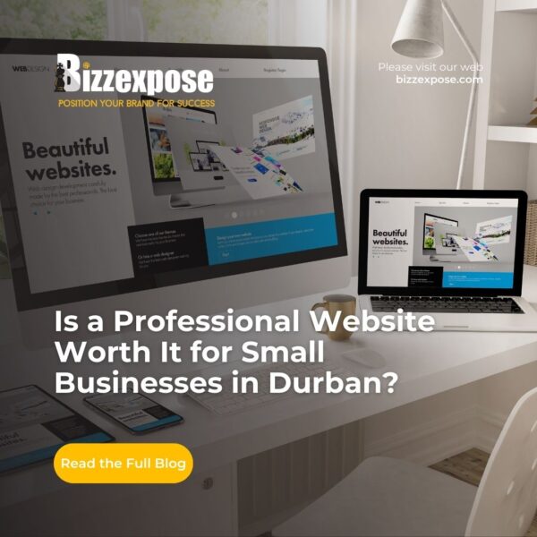 Is a Professional Website Worth It for Small Businesses in Durban Is a Professional Website Worth It for Small Businesses in Durban?