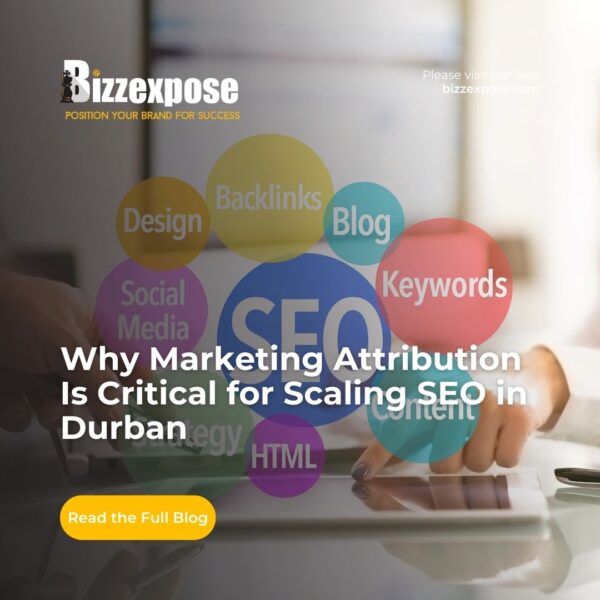 Why Marketing Attribution Is Critical for Scaling SEO in Durban
